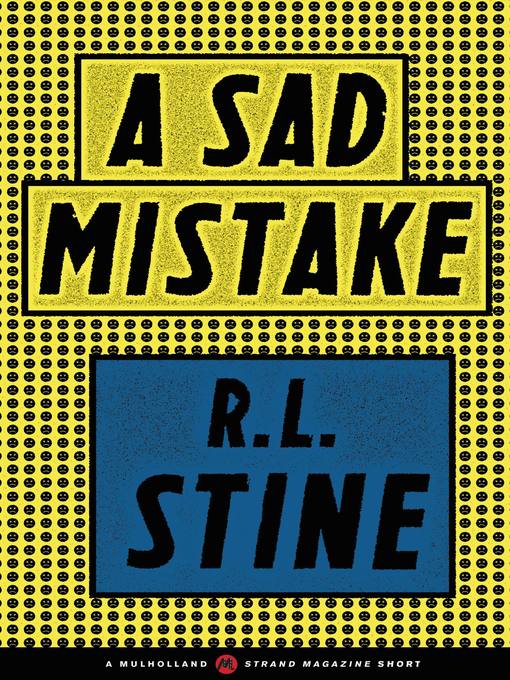 Title details for A Sad Mistake by R. L. Stine - Available